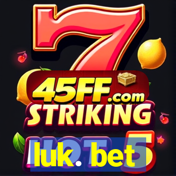 luk. bet